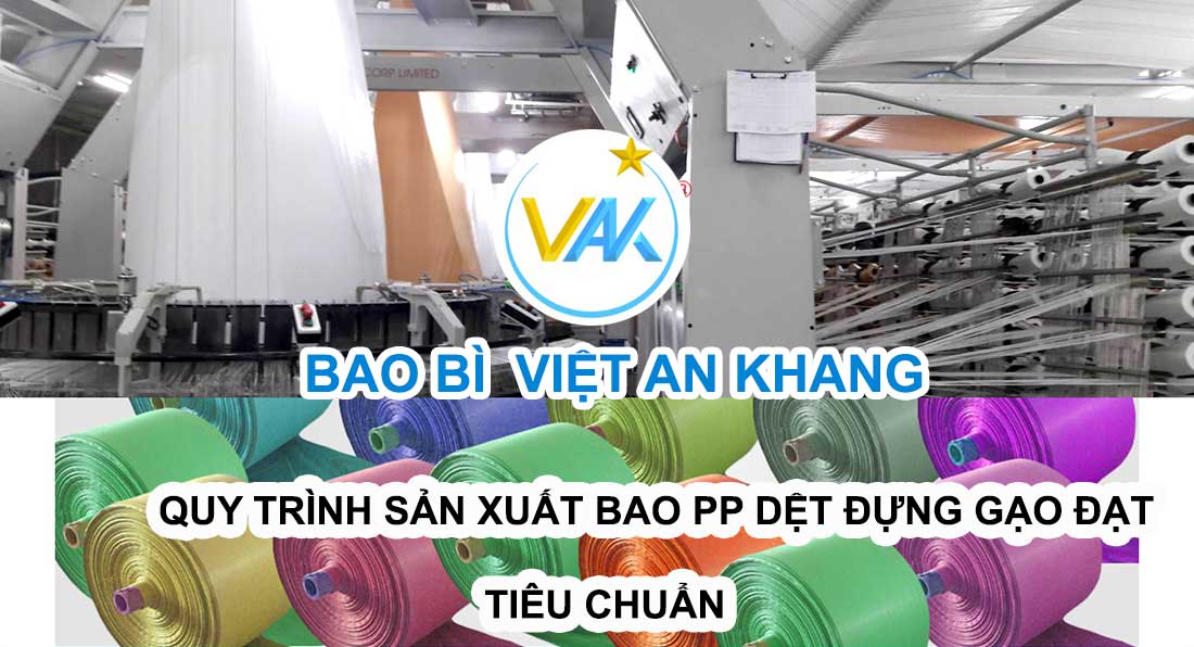 Quy trình sản xuất bao đựng gạo pp đạt tiêu chuẩn công nghệ hiện đại